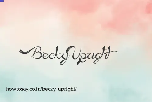 Becky Upright