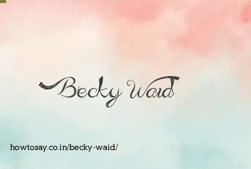 Becky Waid