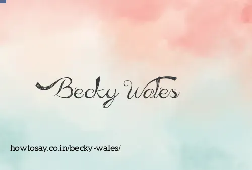 Becky Wales