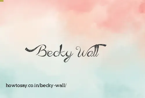 Becky Wall