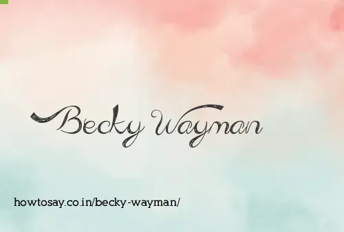 Becky Wayman