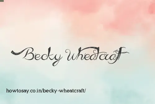 Becky Wheatcraft