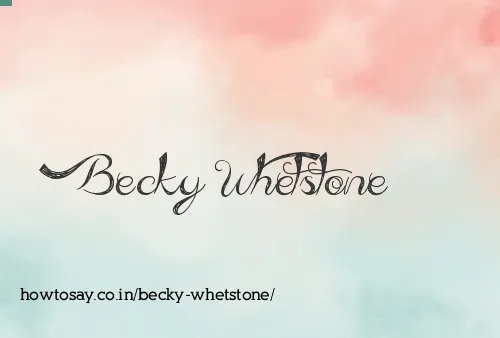 Becky Whetstone
