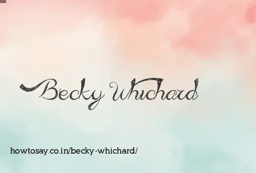 Becky Whichard