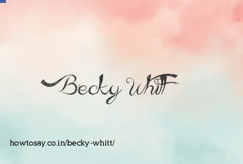 Becky Whitt