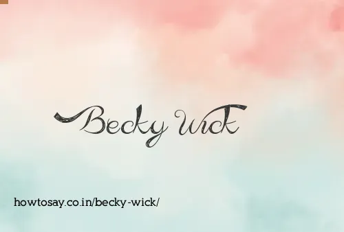 Becky Wick