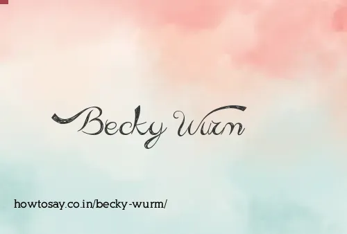 Becky Wurm