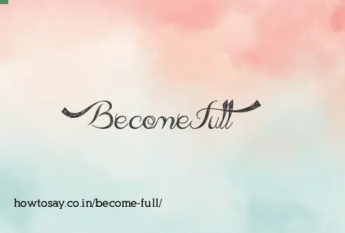 Become Full