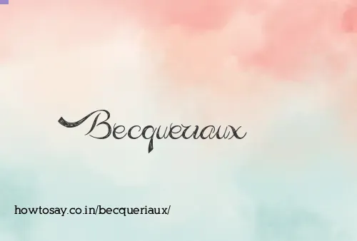 Becqueriaux