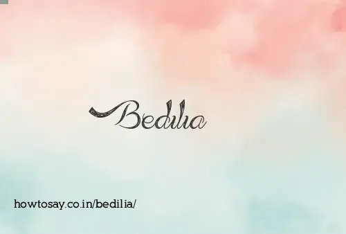 Bedilia