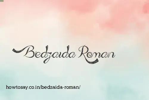 Bedzaida Roman