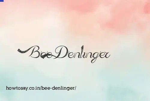 Bee Denlinger
