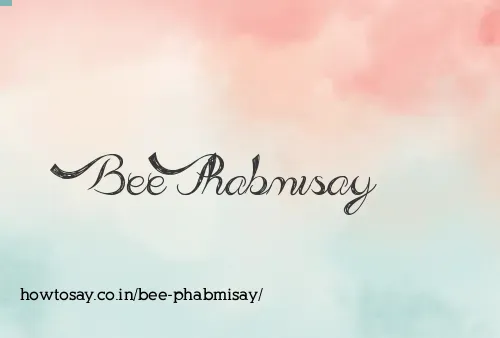 Bee Phabmisay