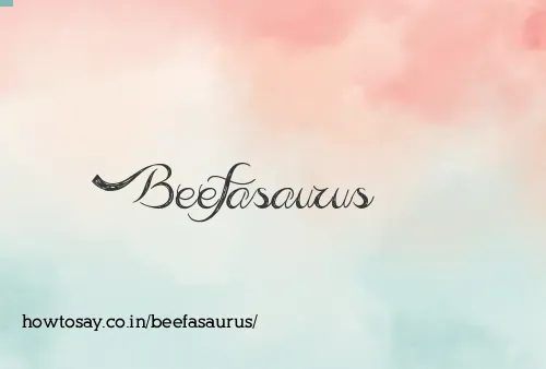 Beefasaurus