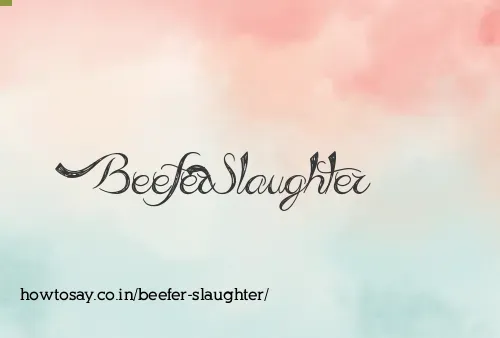 Beefer Slaughter