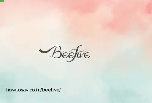 Beefive