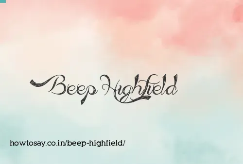 Beep Highfield