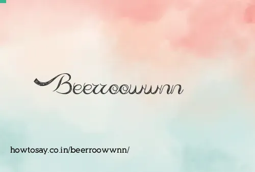 Beerroowwnn
