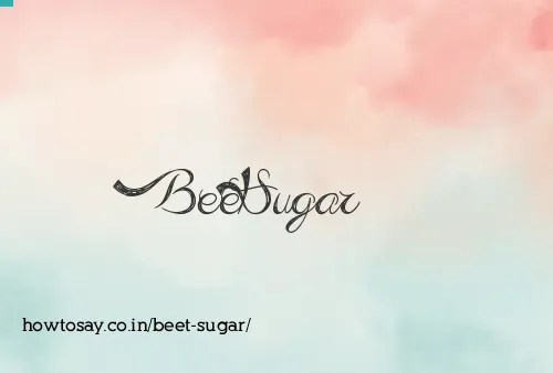 Beet Sugar