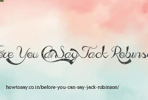 Before You Can Say Jack Robinson