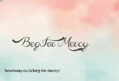 Beg For Mercy
