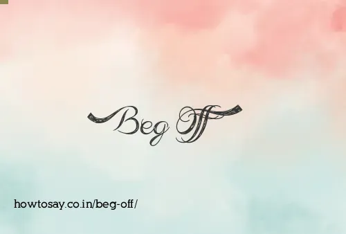 Beg Off