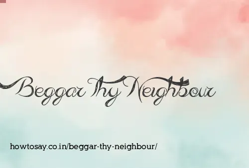 Beggar Thy Neighbour