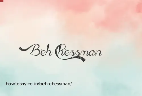 Beh Chessman