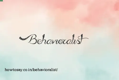 Behavioralist