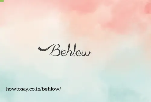 Behlow