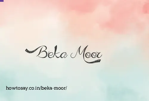 Beka Moor