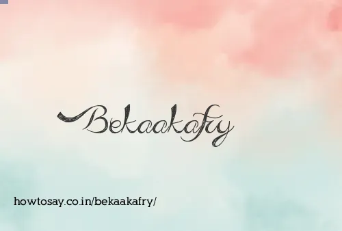 Bekaakafry