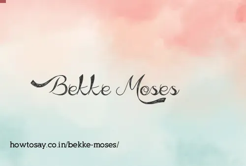 Bekke Moses