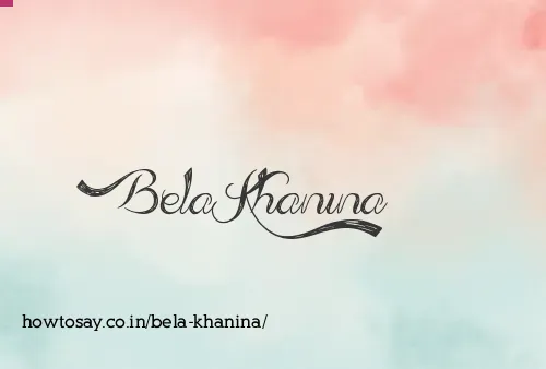 Bela Khanina
