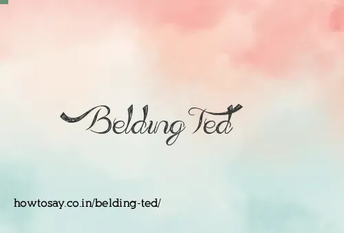 Belding Ted