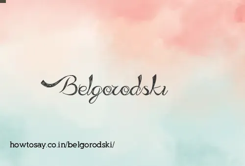 Belgorodski