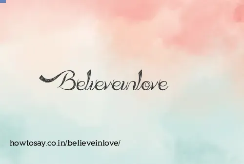 Believeinlove