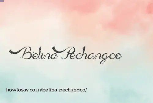 Belina Pechangco