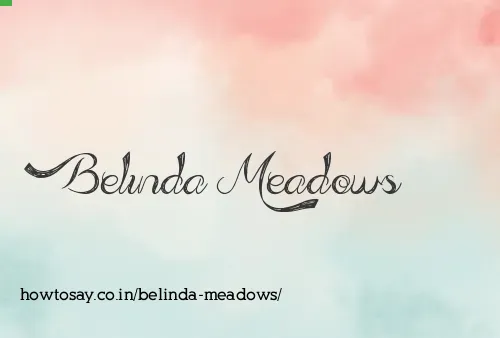 Belinda Meadows