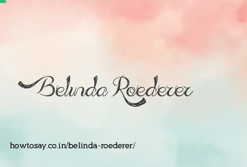 Belinda Roederer