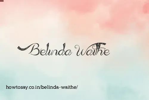 Belinda Waithe