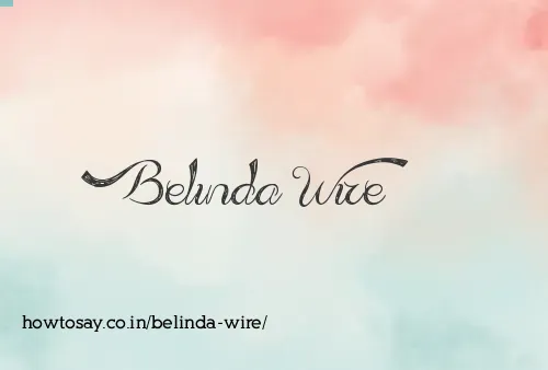 Belinda Wire
