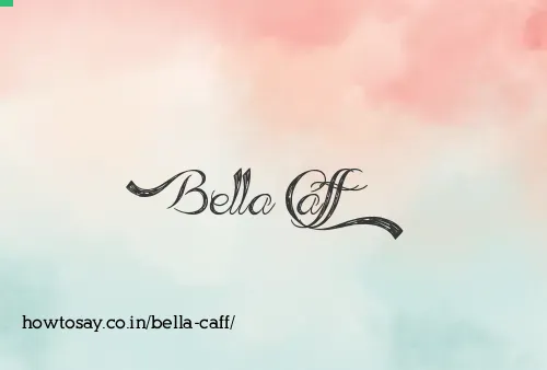 Bella Caff
