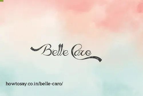 Belle Caro