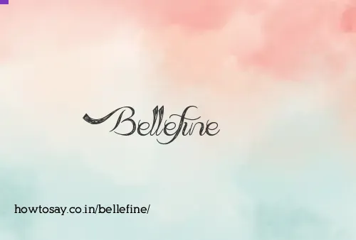 Bellefine