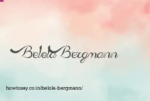 Belola Bergmann