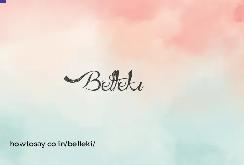 Belteki