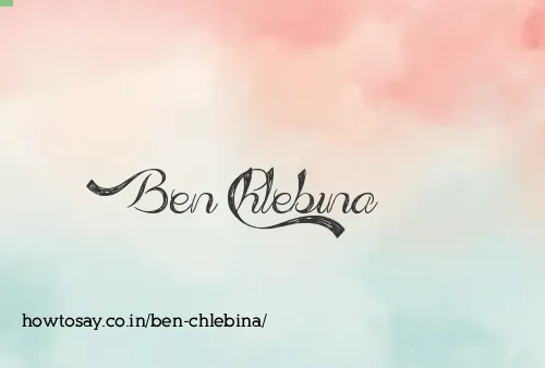 Ben Chlebina