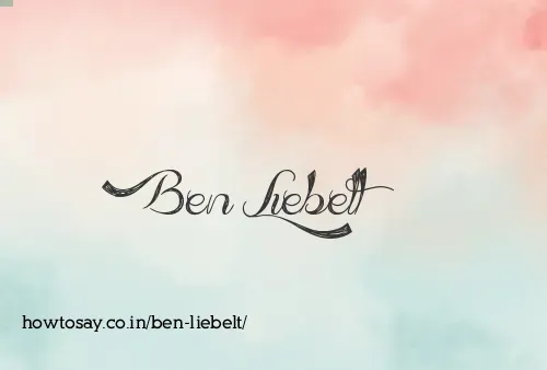Ben Liebelt