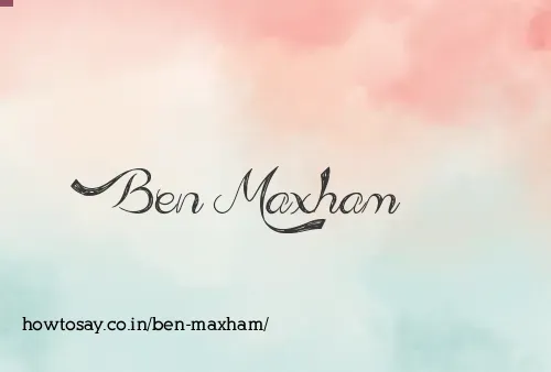 Ben Maxham